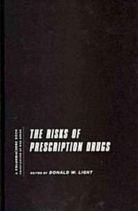 The Risks of Prescription Drugs (Hardcover)