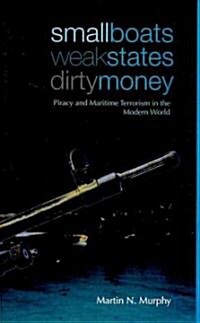 Small Boats, Weak States, Dirty Money (Hardcover, 1st)