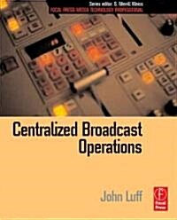 Centralized Broadcast Operation (Paperback)