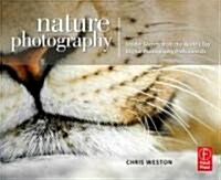 Nature Photography: Insider Secrets from the Worlds Top Digital Photography Professionals (Paperback)