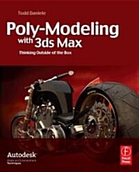 Poly-Modeling with 3ds Max : Thinking Outside of the Box (Paperback)