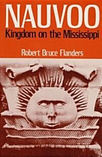 Nauvoo: Kingdom on the Mississippi (Paperback)