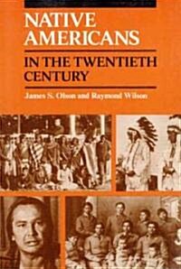 Native Americans in the Twentieth Century (Paperback, Reprint)