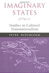 Imaginary States: Studies in Cultural Transnationalism (Hardcover)