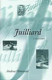 Juilliard: A History (Hardcover)
