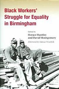 Black Workers Struggle for Equality in Birmingham (Hardcover)