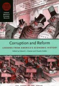 Corruption and Reform: Lessons from America's Economic History (Paperback)