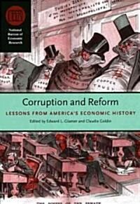 Corruption and Reform: Lessons from Americas Economic History (Paperback)