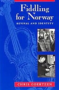 Fiddling for Norway: Revival and Identity (Hardcover, 2)