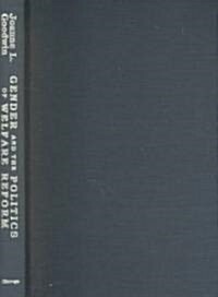 Gender and the Politics of Welfare Reform: Mothers Pensions in Chicago, 1911-1929 (Hardcover, 2)