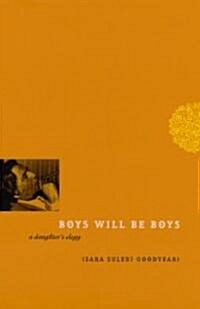 Boys Will Be Boys: A Daughters Elegy (Hardcover)