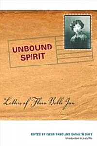Unbound Spirit: Letters of Flora Belle Jan (Hardcover)