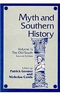 Myth and Southern History, Volume 1: The Old South Volume 1 (Paperback, 2)