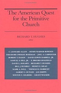 The American Quest for the Primitive Church (Paperback)