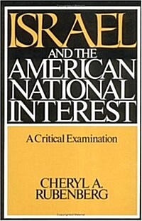 Israel and the American National Interest: A Critical Examination (Paperback)