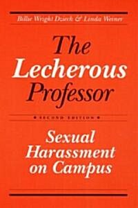 The Lecherous Professor: Sexual Harassment on Campus (Paperback, 2)