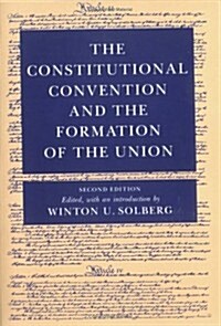 The Constitutional Convention and Formation of Union (Paperback, 2)