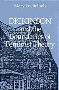 Dickinson and the Boundaries of Feminist Theory (Paperback)