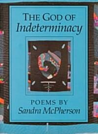 The God of Indeterminacy: Poems (Paperback)