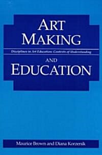 Art Making and Education (Paperback)