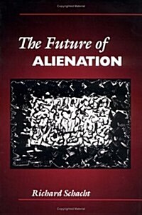 The Future of Alienation (Paperback)