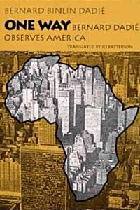 One Way: Bernard Dadie Observes America (Paperback)