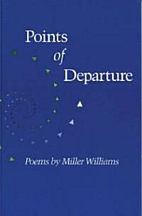 Points of Departure: Poems (Paperback)