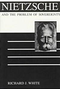 Nietzsche and the Problem of Sovereignty (Paperback)