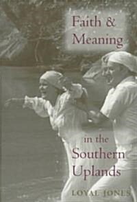 Faith and Meaning in the Southern Uplands (Paperback)