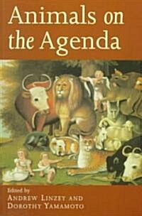 Animals on the Agenda: Questions about Animals for Theology and Ethics (Paperback)