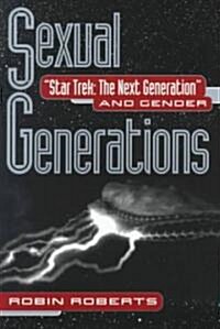 Sexual Generations: Star Trek: The Next Generation and Gender (Paperback)
