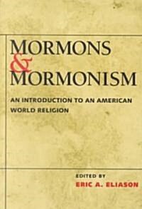 Mormons and Mormonism: An Introduction to an American World Religion (Paperback)