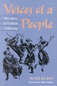 Voices of a People: The Story of Yiddish Folksong (Paperback)