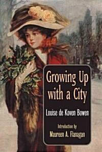 Growing Up with a City (Paperback)