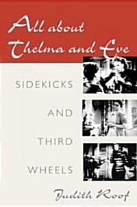 All about Thelma and Eve: Sidekicks and Third Wheels (Paperback)