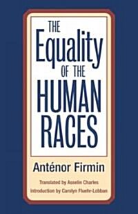 The Equality of the Human Races (Paperback)