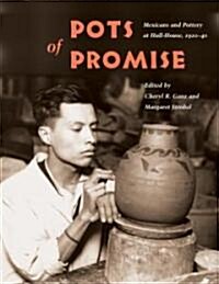 Pots of Promise: Mexicans and Pottery at Hull-House, 1920-40 (Paperback)