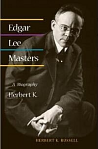 Edgar Lee Masters: A Biography (Paperback)