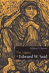 The Legacy of Edward W. Said (Paperback)