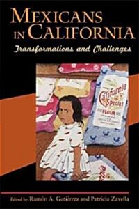 Mexicans in California: Transformations and Challenges (Paperback, New)