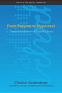 [중고] From Papyrus to Hypertext: Toward the Universal Digital Library (Paperback)