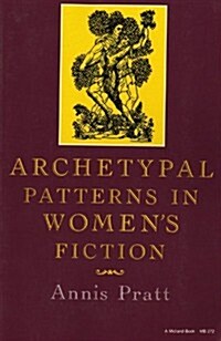 Archetypal Patterns in Womens Fiction (Paperback)