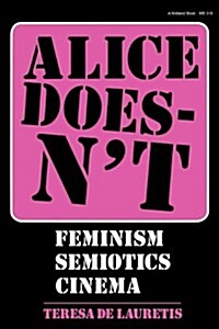 [중고] Alice Doesn‘t: Feminism, Semiotics, Cinema (Paperback)