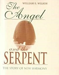 Angel and the Serpent: The Story of New Harmony (Paperback)
