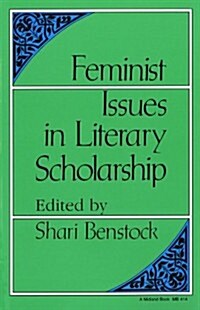 Feminist Issues in Literary Scholarship (Paperback)