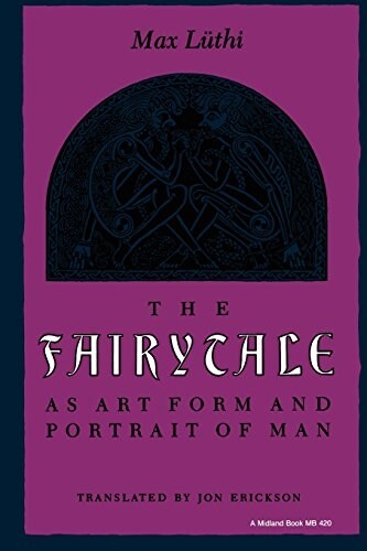 The Fairytale As Art Form and Portrait of Man (Paperback, Reprint)