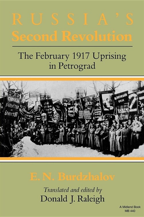 Russia S Second Revolution: The February 1917 Uprising in Petrograd (Paperback)