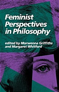 Feminist Perspectives in Philosophy (Paperback)