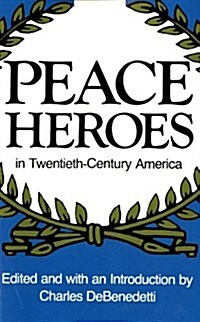 Peace Heroes in 20th-Century America (Paperback)