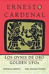 Golden UFOs: The Indian Poems: Los Ovnis de Oro: Poemas Indios (Paperback)